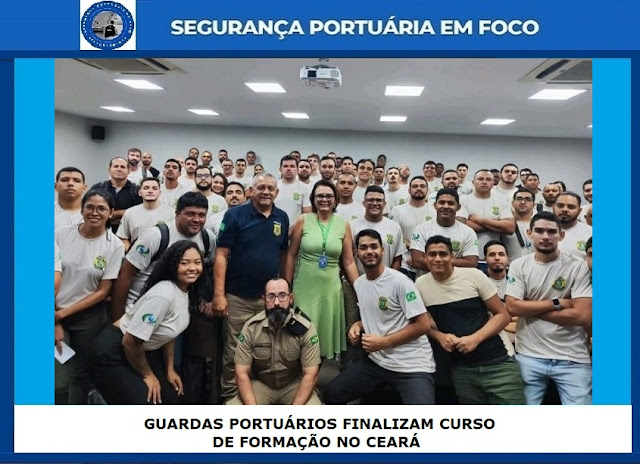 GUARDAS PORTUÁRIOS FINALIZAM CURSO DE FORMAÇÃO NO CEARÁ