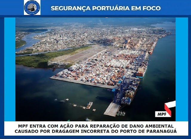 MPF ENTRA COM AÇÃO PARA REPARAÇÃO DE DANO AMBIENTAL CAUSADO POR DRAGAGEM INCORRETA DO PORTO DE PARANAGUÁ