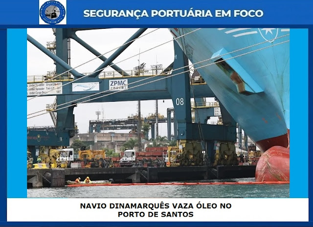 NAVIO DINAMARQUÊS VAZA ÓLEO NO PORTO DE SANTOS